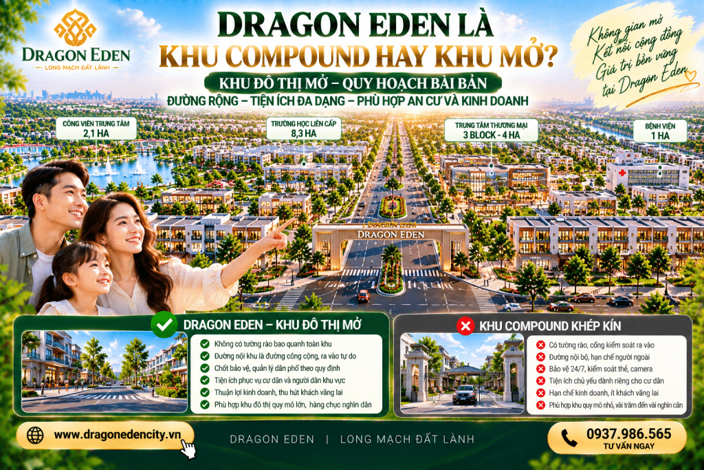 Dragon Eden Là Khu Compound Hay Khu Mở?
